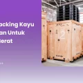 Fungsi Packing Kayu Tambahan untuk Barang Berat