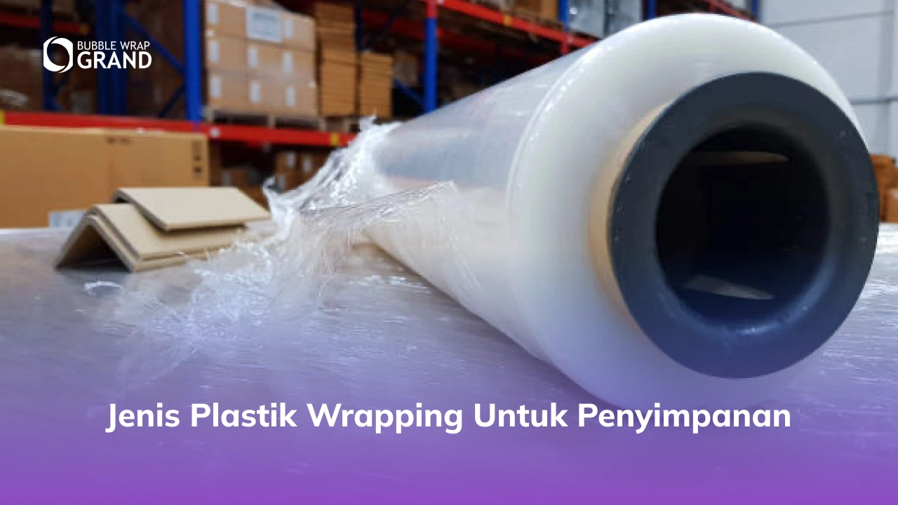 Jenis Plastik Wrapping untuk Penyimpanan -(Compressify.io)