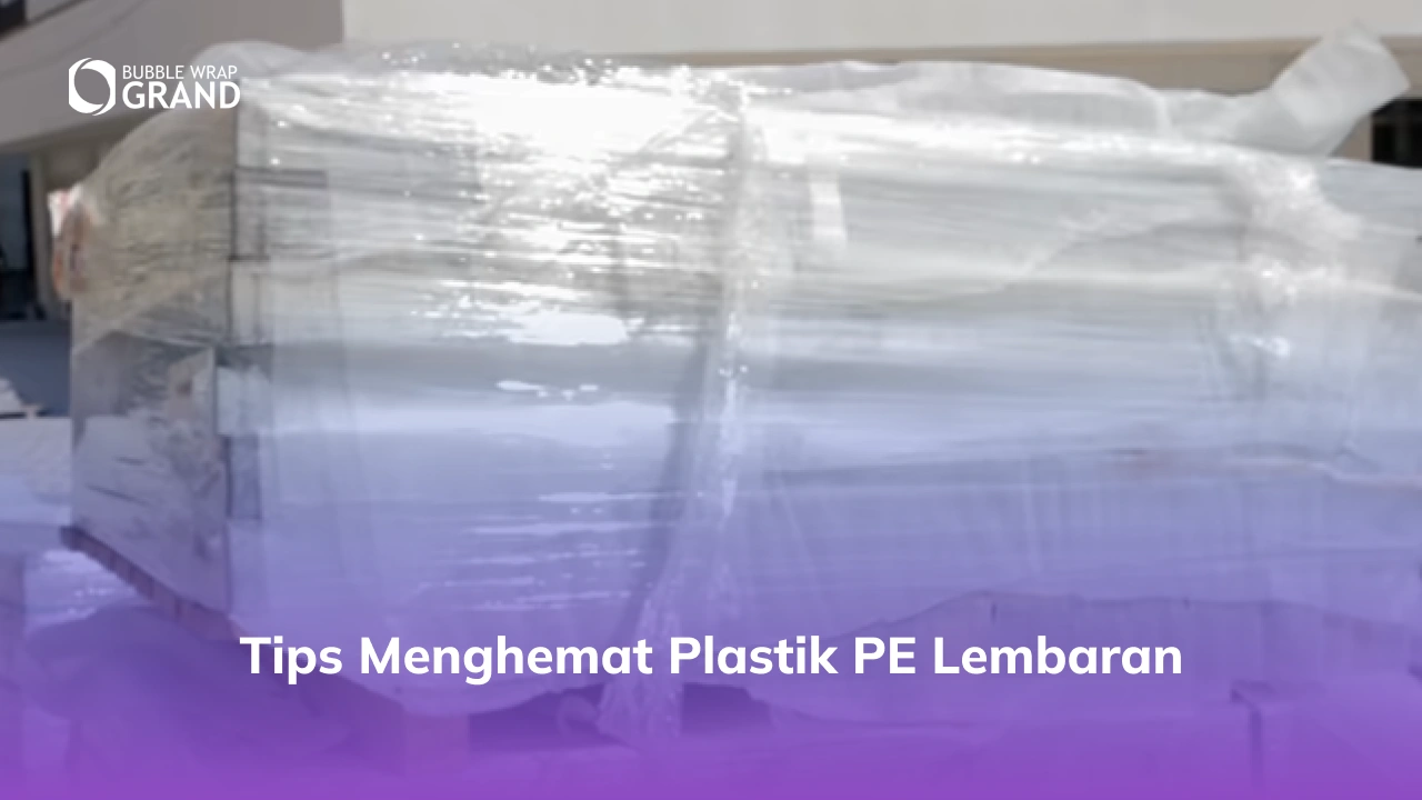 Tips Menghemat Plastik PE Lembaran -(Compressify.io)