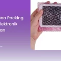 Bagaimana Packing Barang Elektronik agar Aman
