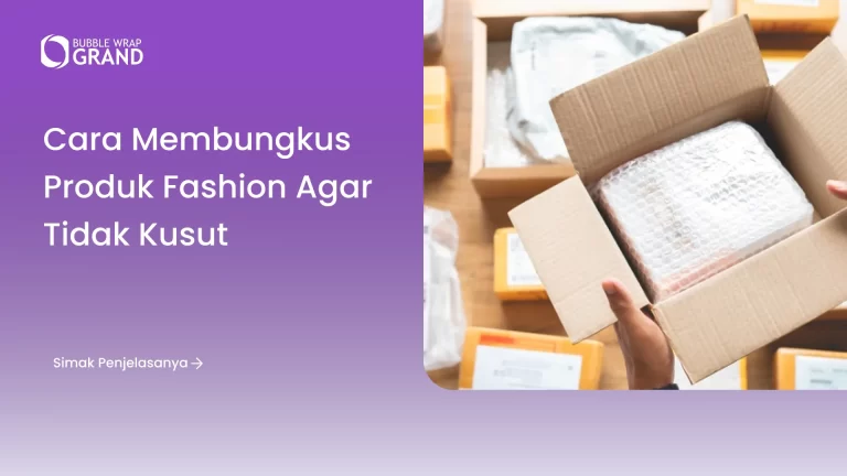 Cara Membungkus Produk Fashion agar Tidak Kusut