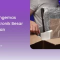 Cara Mengemas Alat Elektronik Besar agar Aman