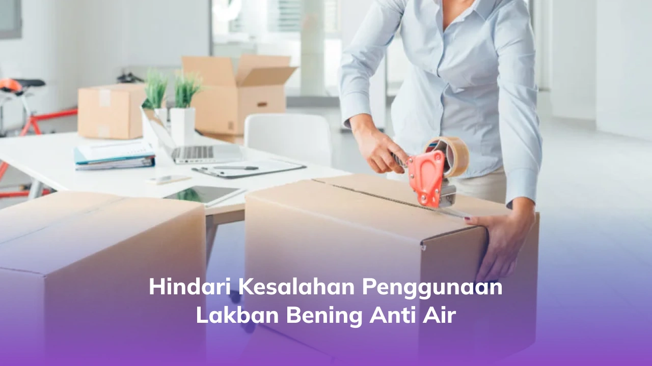 Hindari Kesalahan Penggunaan Lakban Bening Anti Air