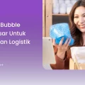 Manfaat Bubble Wrap Besar untuk Pengiriman Logistik