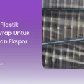 Manfaat Plastik Stretch Wrap untuk Pengiriman Ekspor