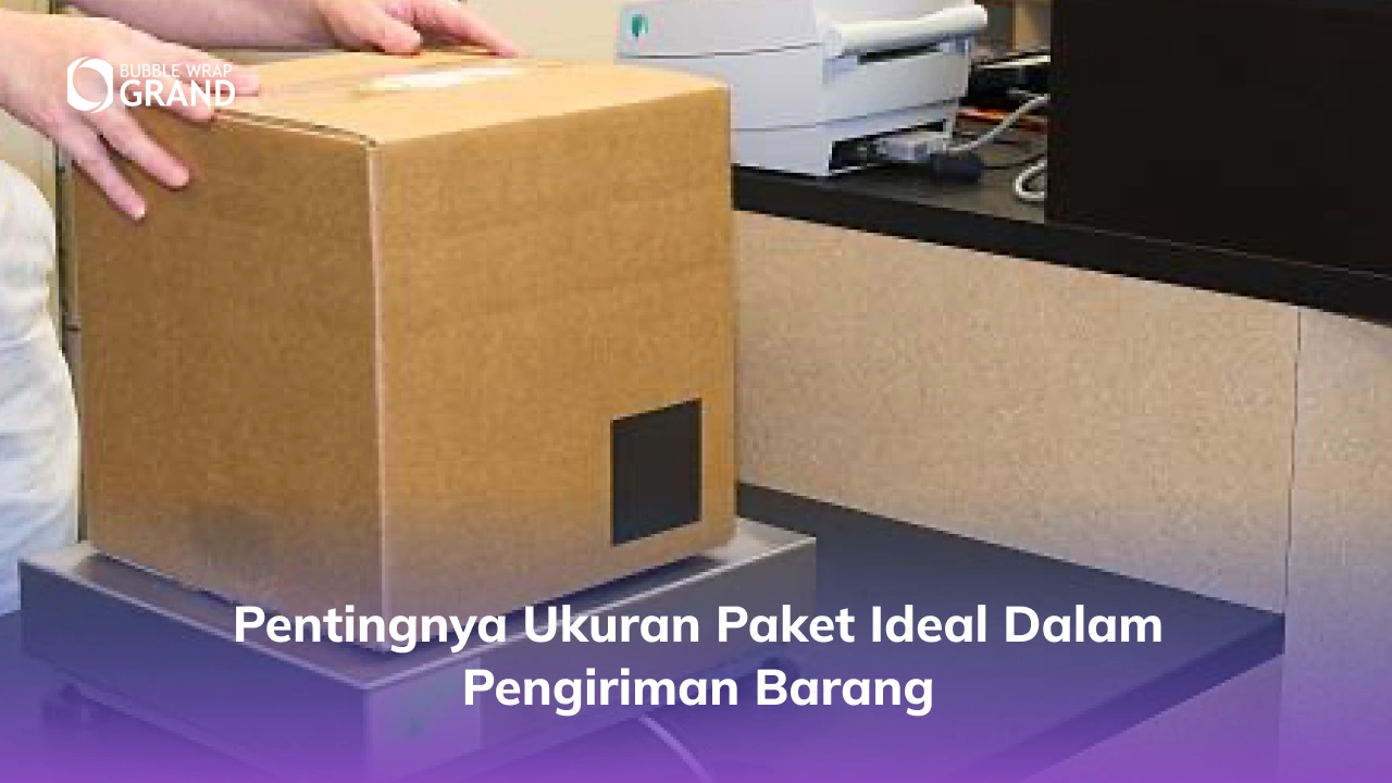 Pentingnya Ukuran Paket Ideal dalam Pengiriman Barang-(Compressify.io)