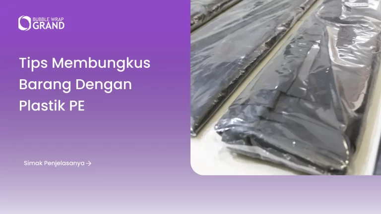 Tips Membungkus Barang dengan Plastik PE