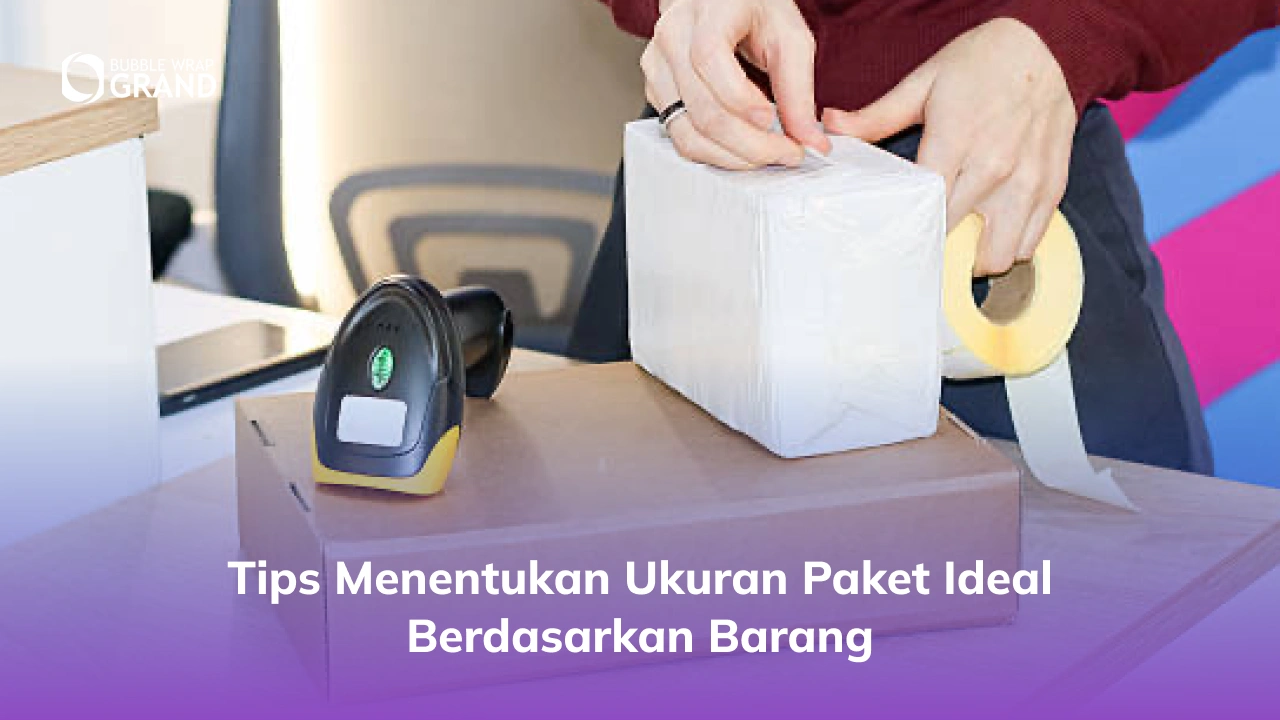 Tips Menentukan Ukuran Paket Ideal Berdasarkan Barang-(Compressify.io)