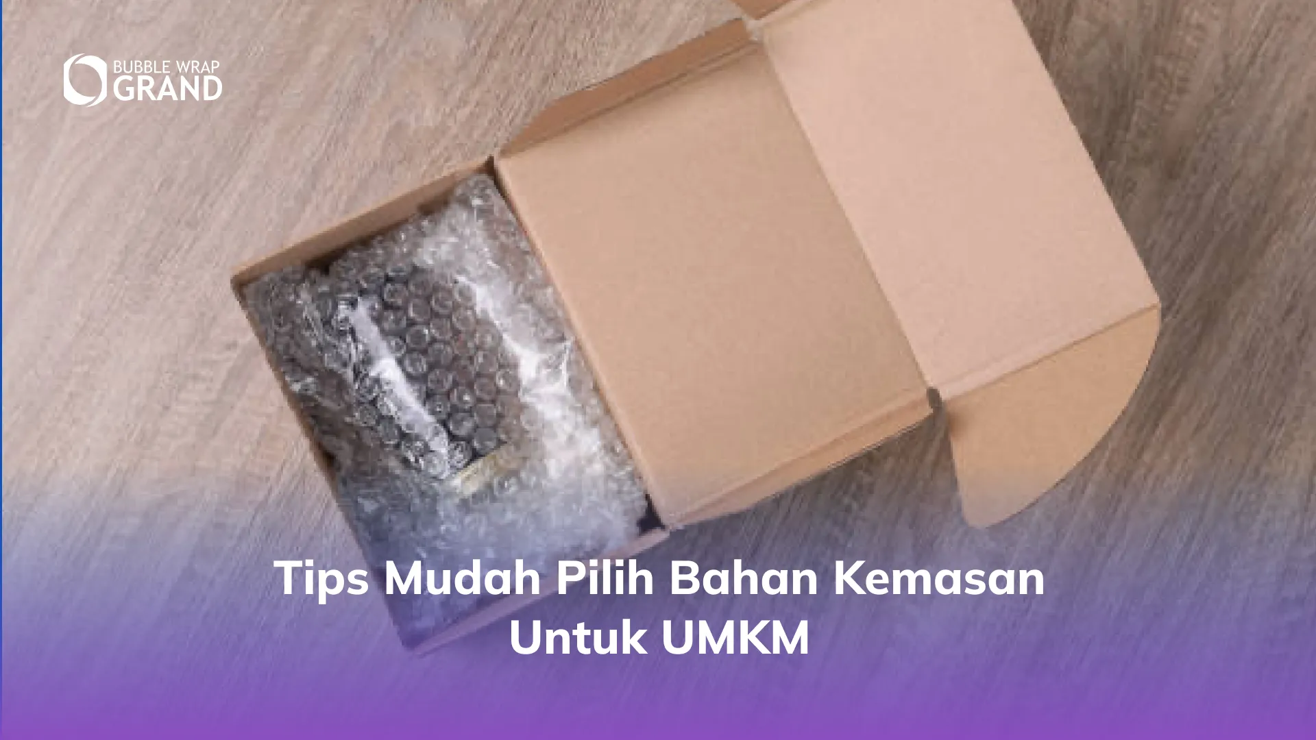 Tips Mudah Pilih Bahan Kemasan untuk UMKM