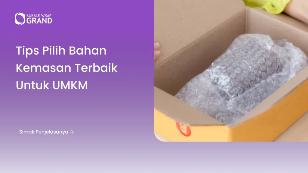Tips Pilih Bahan Kemasan Terbaik untuk UMKM