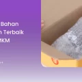 Tips Pilih Bahan Kemasan Terbaik untuk UMKM