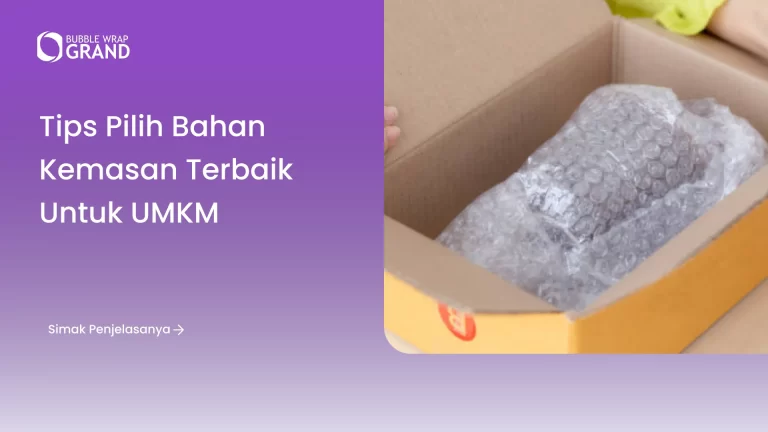 Tips Pilih Bahan Kemasan Terbaik untuk UMKM