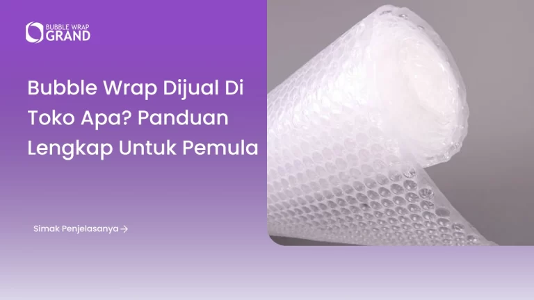 Bubble Wrap Dijual di Toko Apa_ Panduan Lengkap untuk Pemula-(Compressify.io)