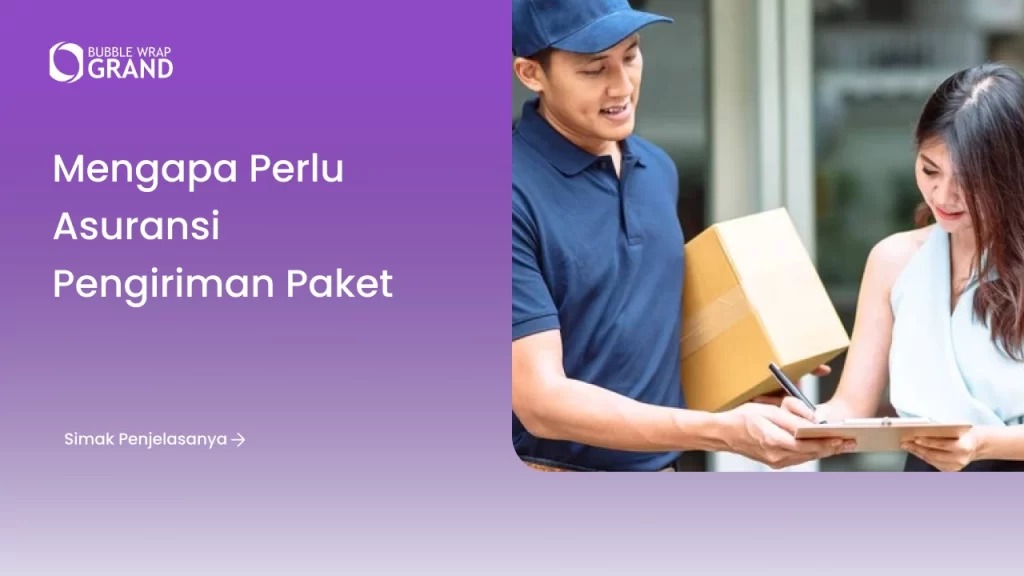 Mengapa Perlu Asuransi Pengiriman Paket