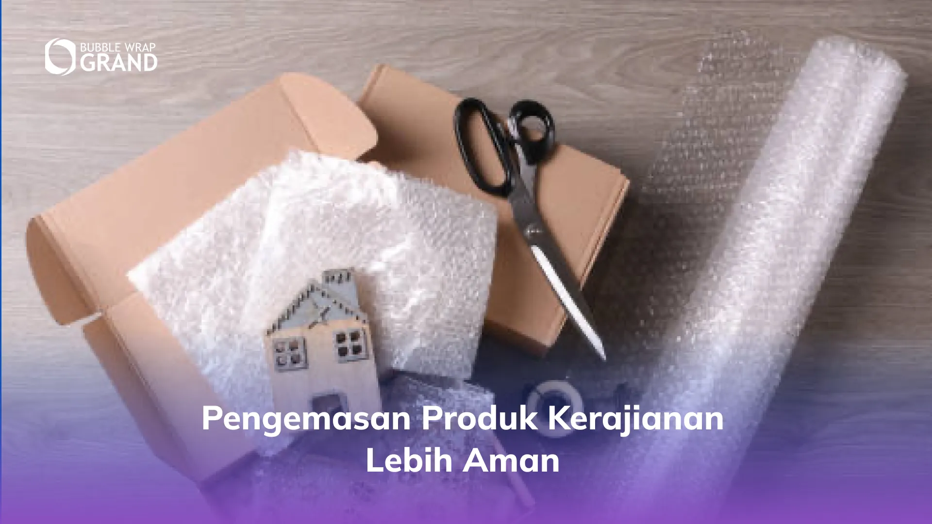 Pengemasan Produk Kerajianan Lebih Aman