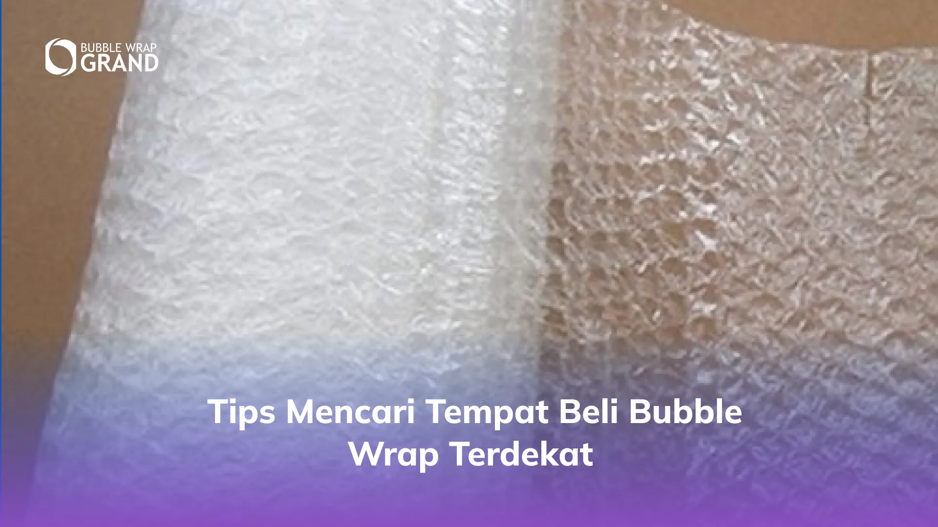 Tips Mencari Tempat Beli Bubble Wrap Terdekat