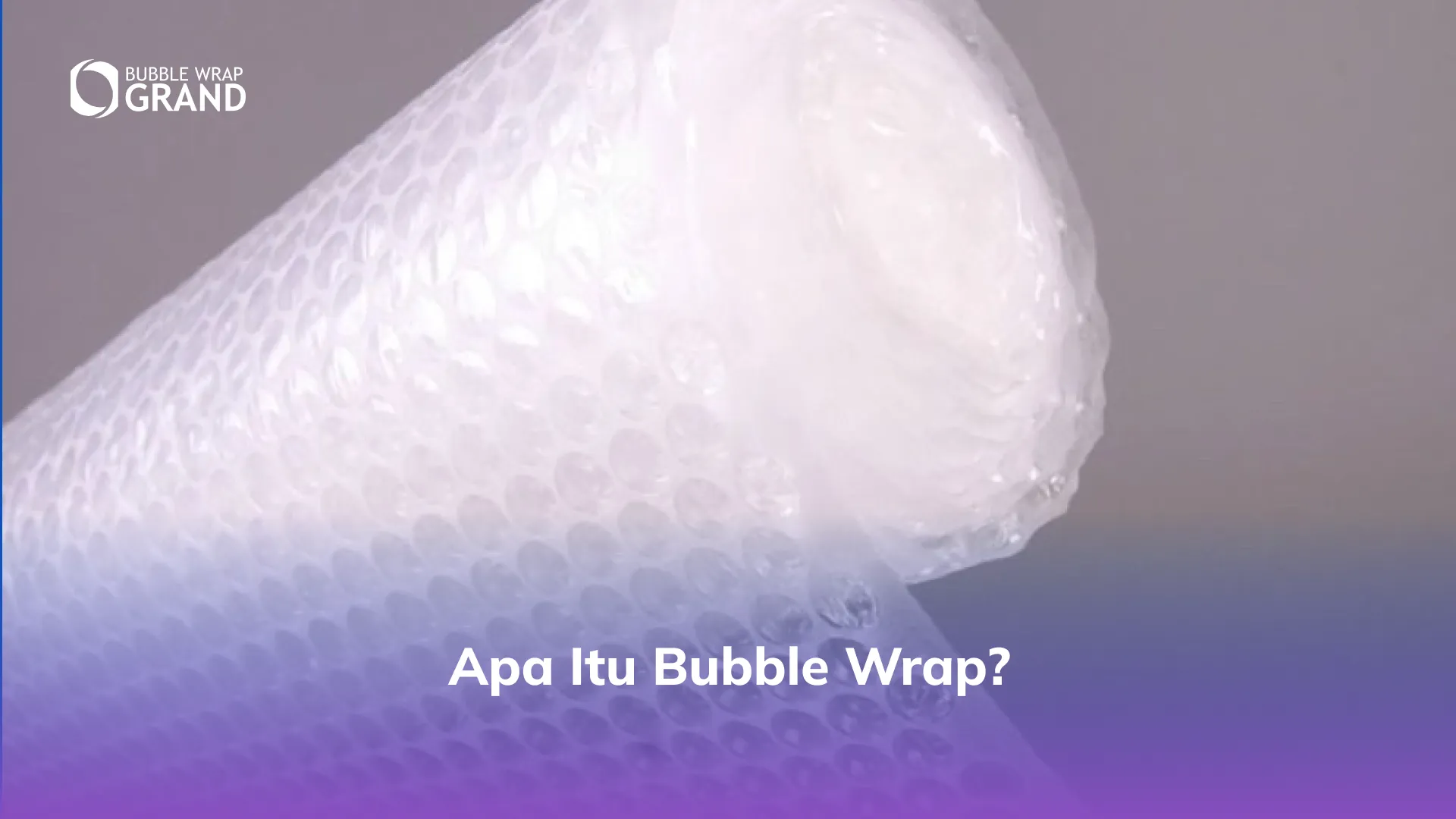 Apa Itu Bubble Wrap_