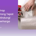 Bubble Wrap Packing yang Tepat untuk Melindungi Barang Berharga