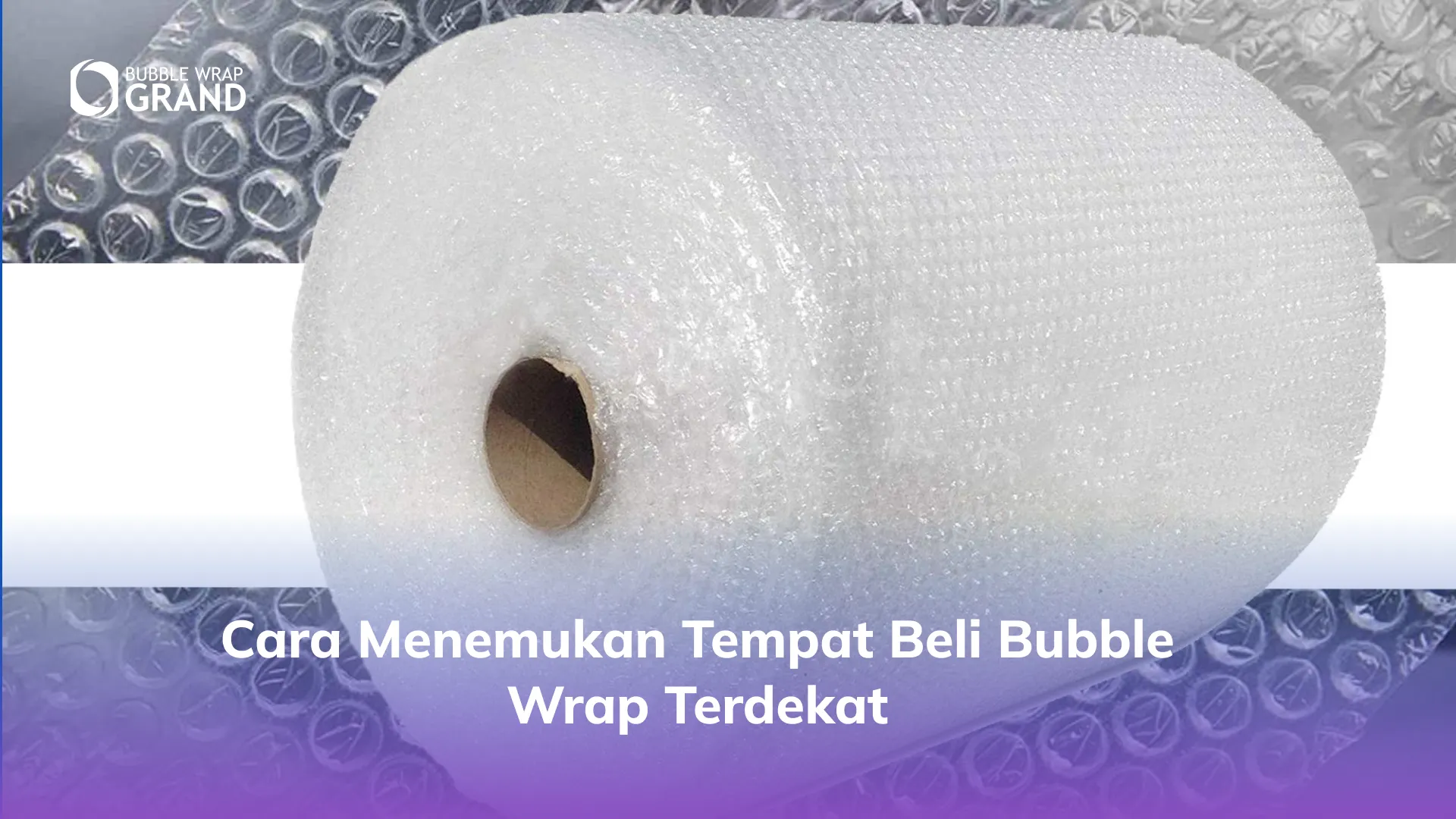 Cara Menemukan Tempat Beli Bubble Wrap Terdekat