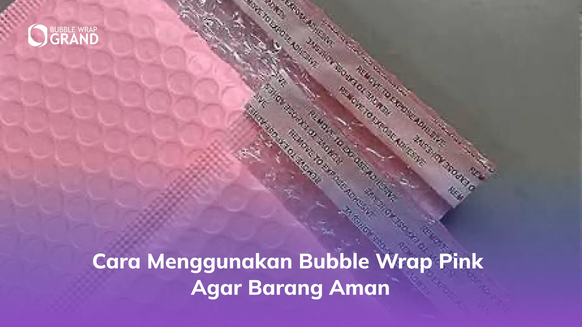 Cara Menggunakan Bubble Wrap Pink agar Barang Aman