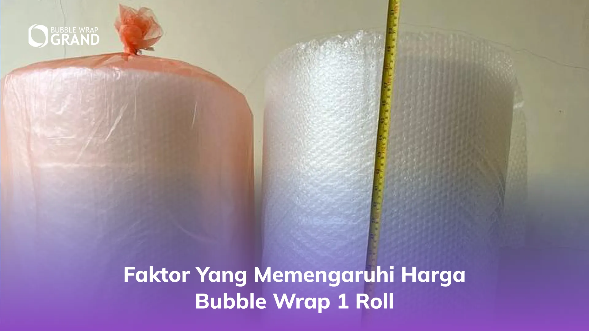 Faktor yang Memengaruhi Harga Bubble Wrap 1 Roll