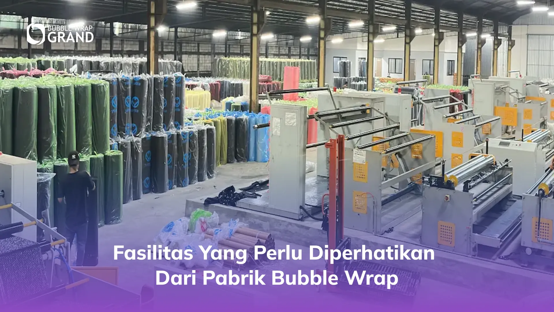 Fasilitas yang Perlu Diperhatikan dari Pabrik Bubble Wrap