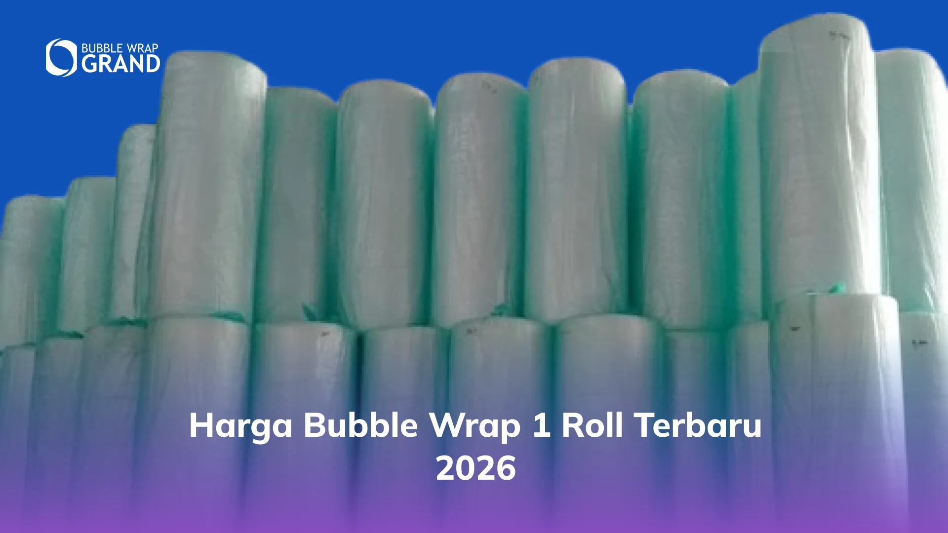 Harga Bubble Wrap 1 Roll Terbaru 2026