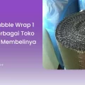 Harga Bubble Wrap 1 Roll di Berbagai Toko dan Tips Membelinya