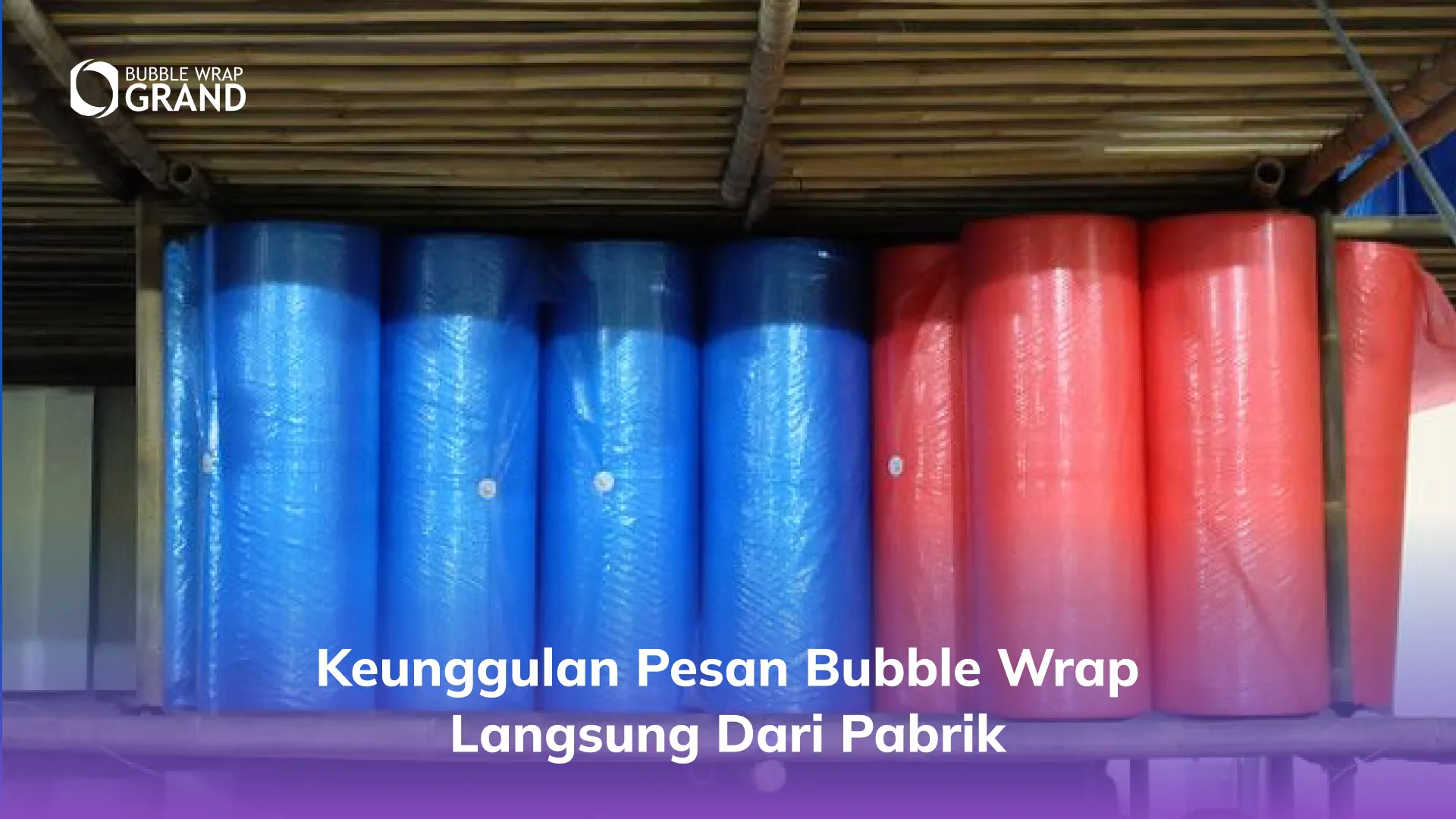 Keunggulan Pesan Bubble Wrap Langsung dari Pabrik