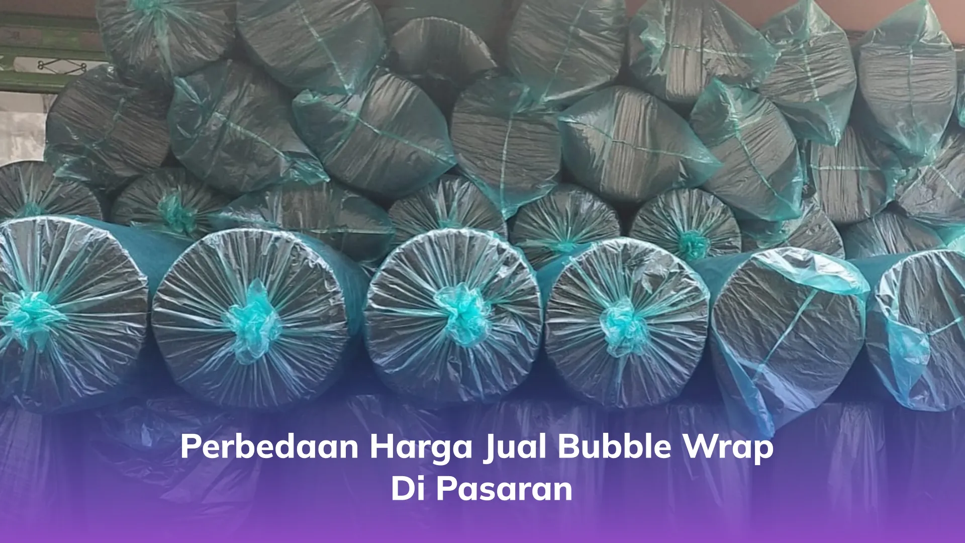 Perbedaan Harga Jual Bubble Wrap di Pasaran