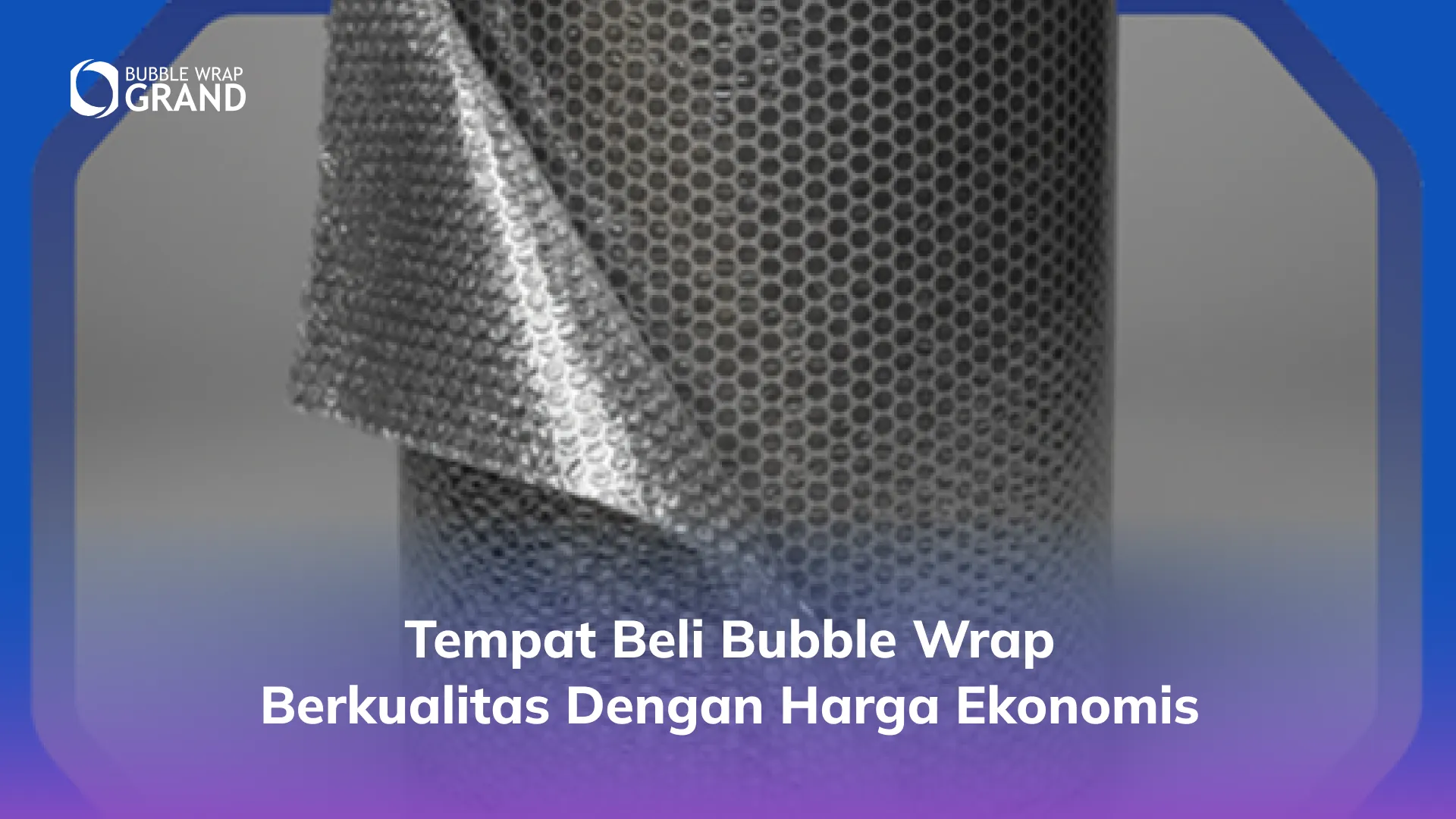Tempat Beli Bubble Wrap Berkualitas dengan Harga Ekonomis