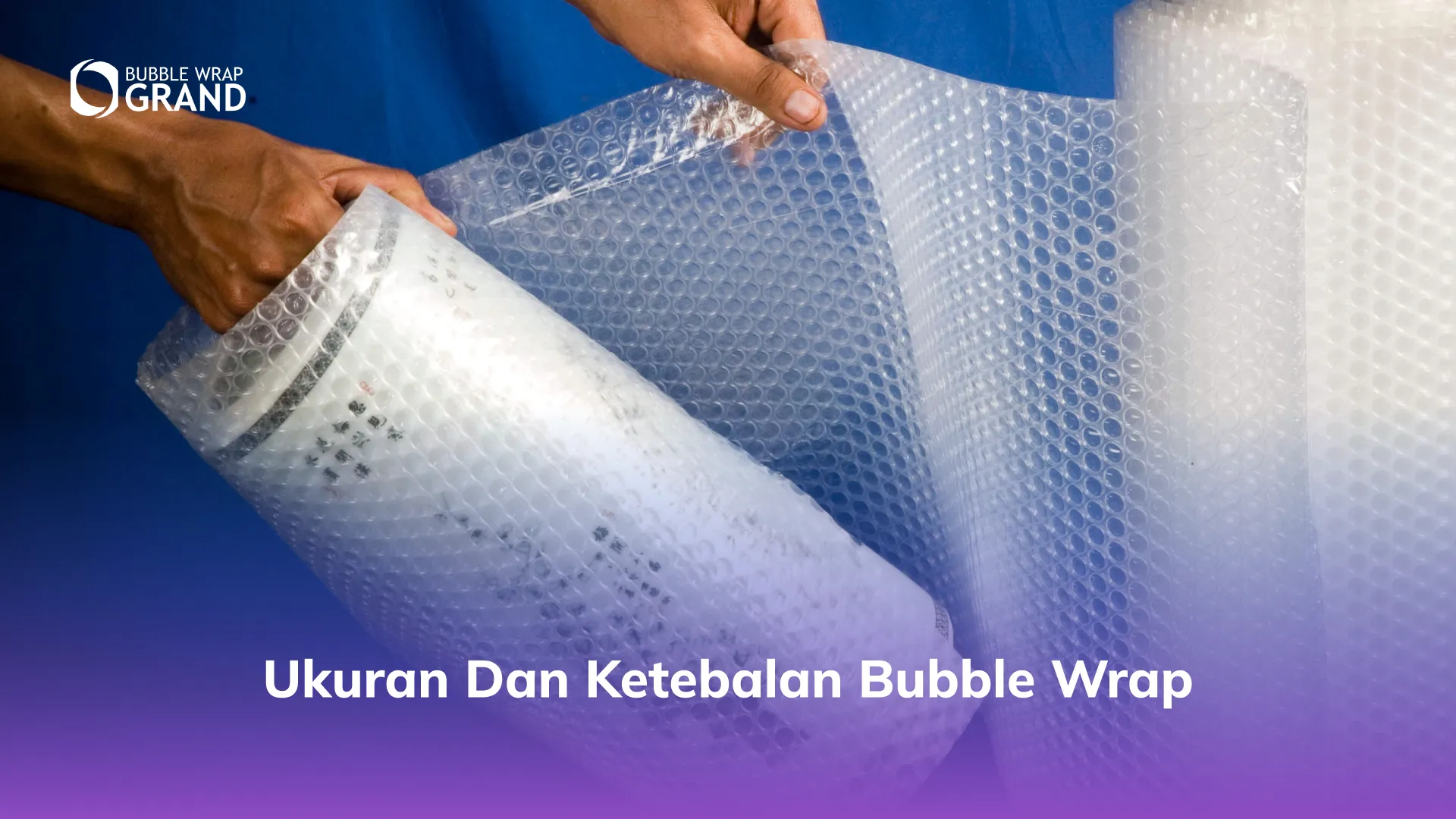 Ukuran dan Ketebalan Bubble Wrap