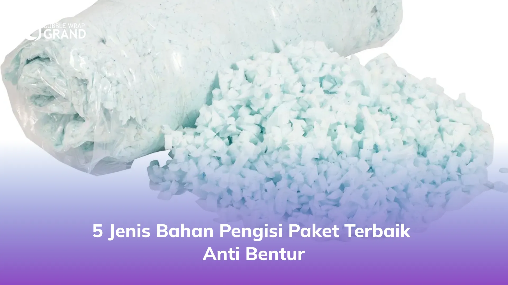 5 Jenis Bahan Pengisi Paket Terbaik Anti Bentur