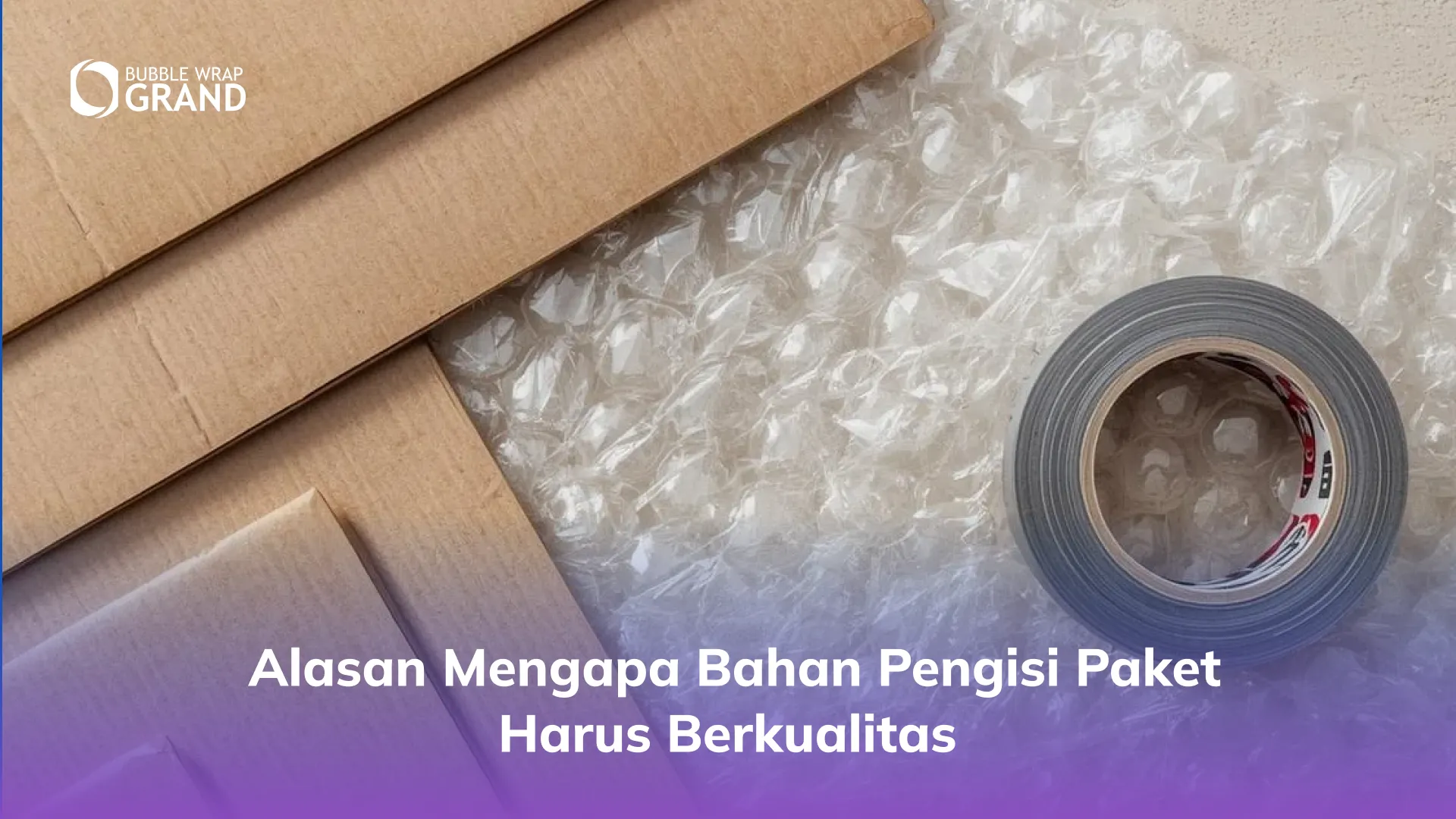 Alasan Mengapa Bahan Pengisi Paket Harus Berkualitas
