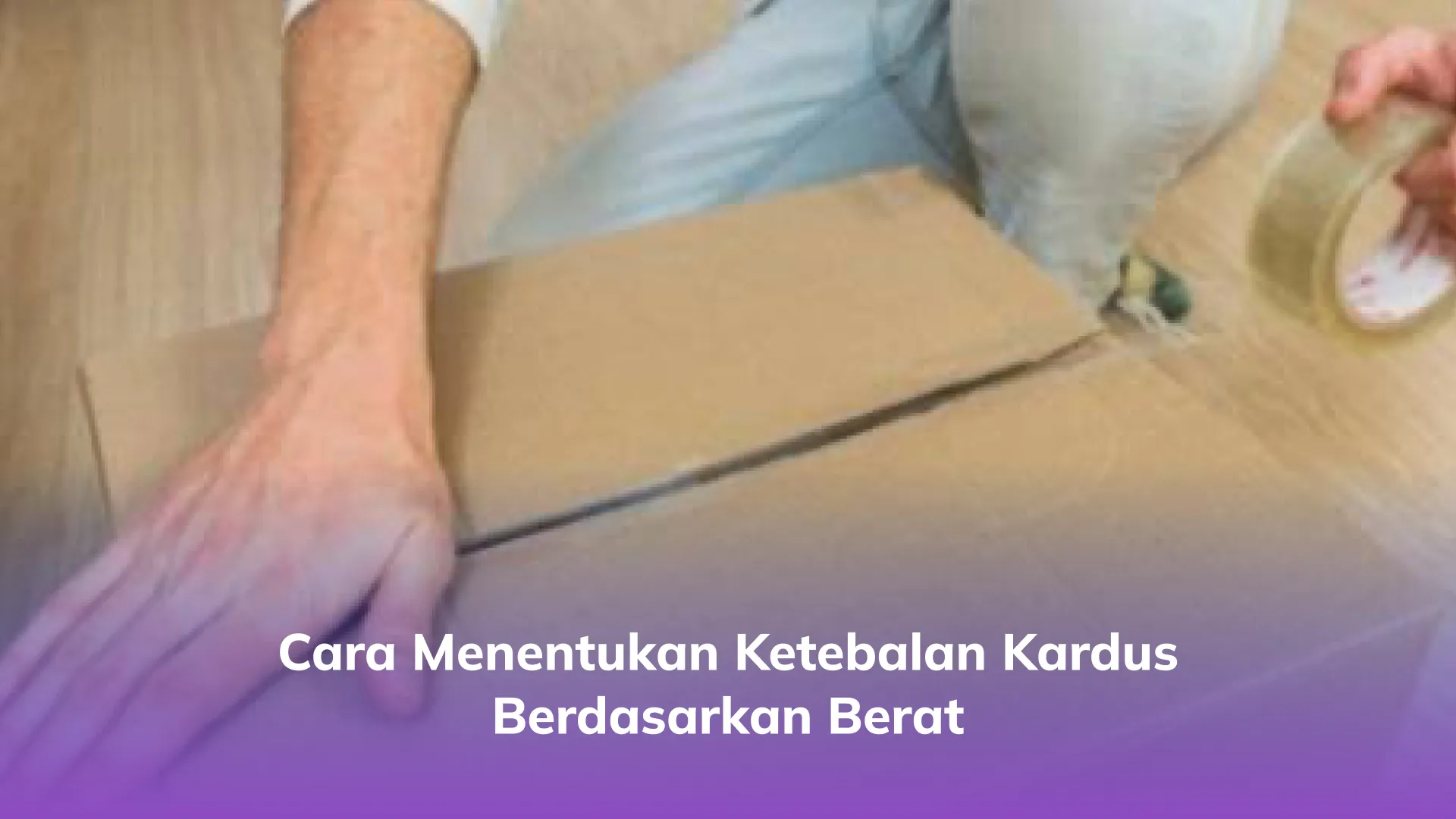 Cara Menentukan Ketebalan Kardus Berdasarkan Berat