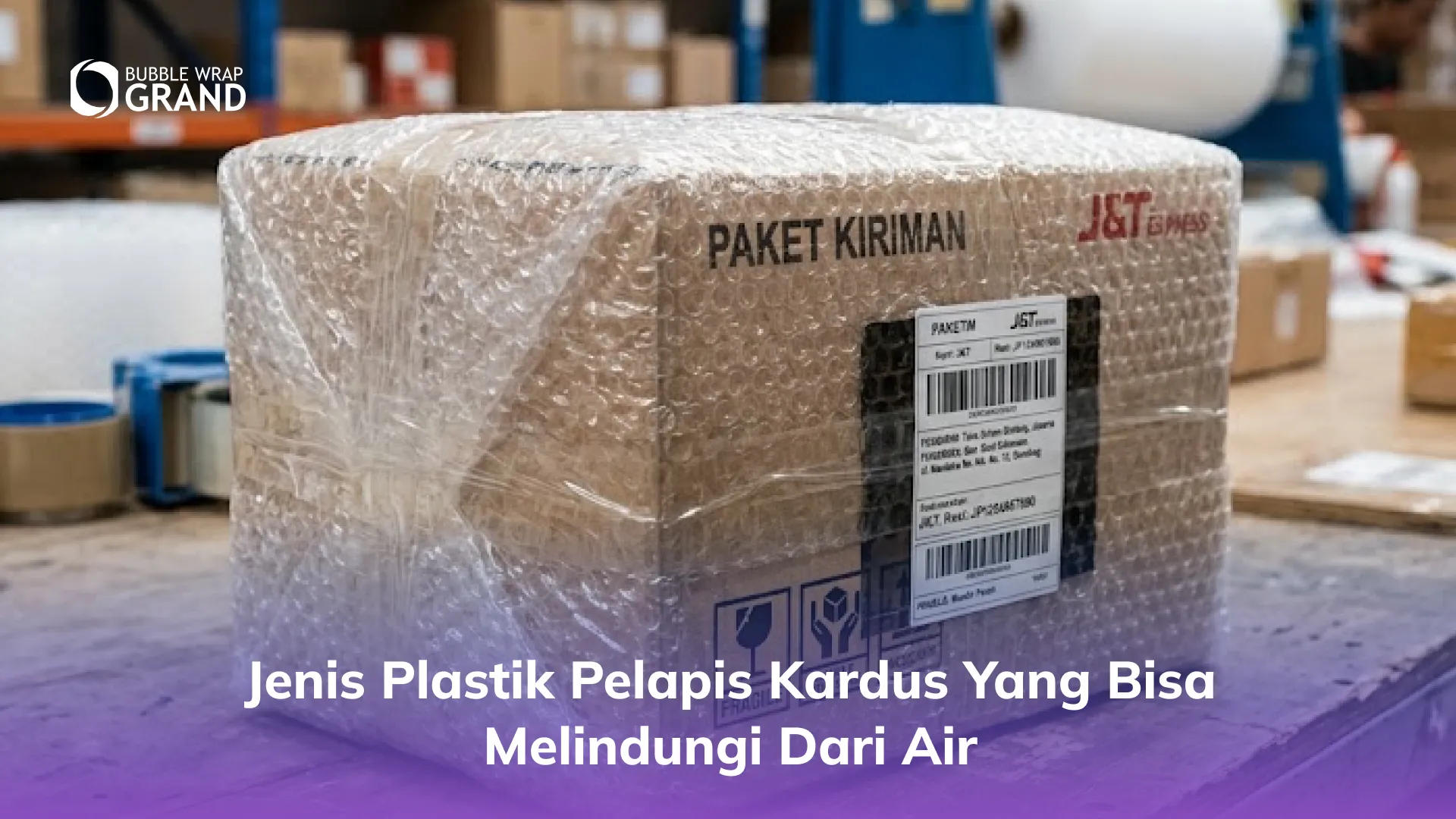 Jenis Plastik Pelapis Kardus yang Bisa Melindungi dari Air
