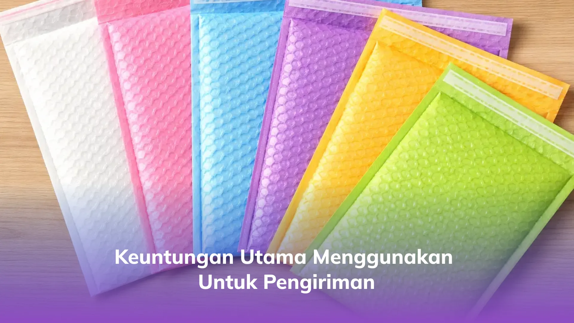 Keuntungan Utama Menggunakan untuk Pengiriman