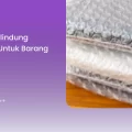 Lapisan Pelindung Kemasan untuk Barang Rentan